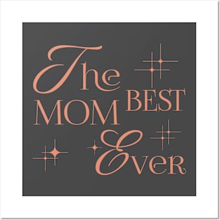 The Best Mom Ever Posters and Art